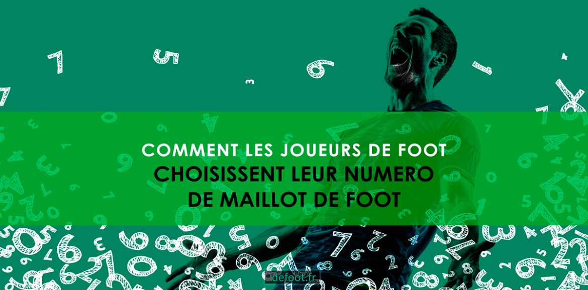 Comment les joueurs de foot choisissent leur numero de maillot de foot